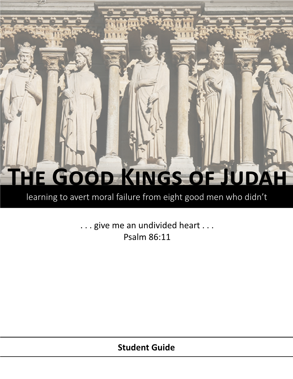 The Good Kings of Judah Learning to Avert Moral Failure from Eight Good Men Who Didn’T