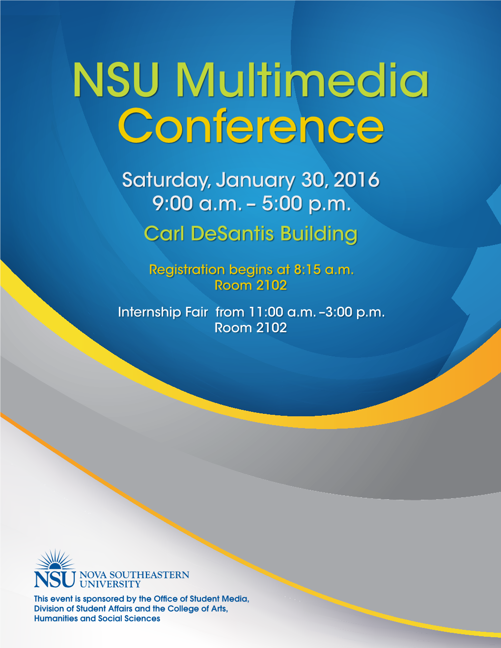 Nsu Multimedia Conference Saturday, January 30, 2016 9:00 A.M