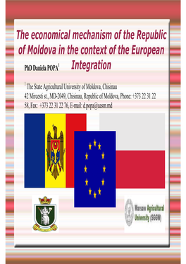 The Economical Mechanism of the Republic of Moldova in the Context of the European Phd Daniela POPA1 Integration