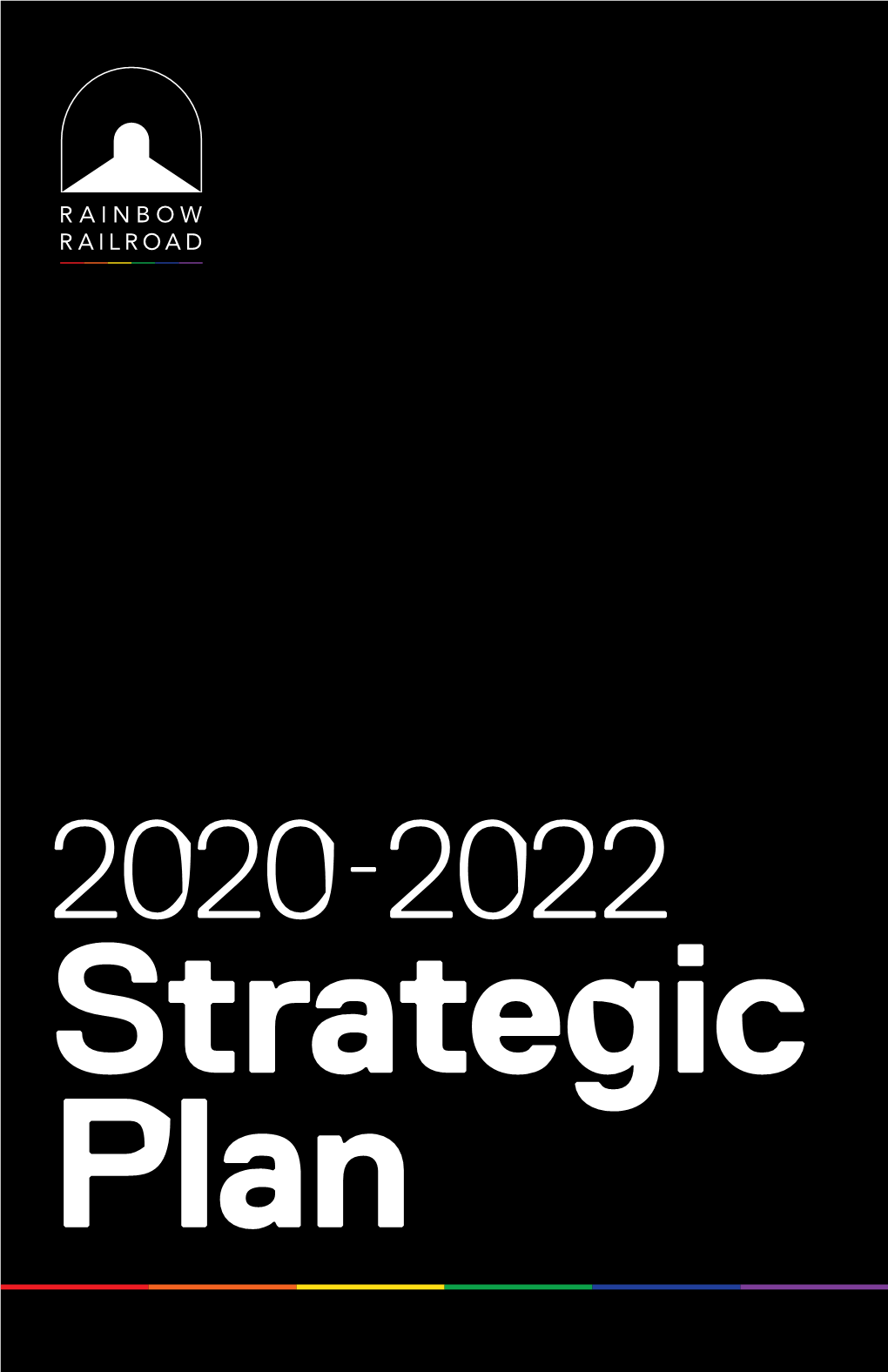 Rainbow Railroad 2020-2022 Strategic Plan