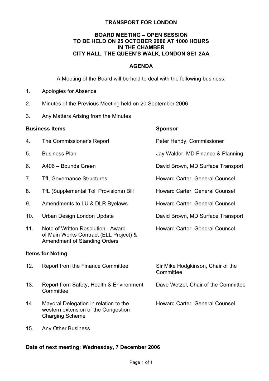 Agenda and Papers\2006\Oct 25\OPEN\Agenda Item 6 - A406 Bounds Green - Scheme Comparison.DOC A406 Bounds Green Schemes 2005/2006 Comparison