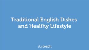 Traditional English Dishes and Healthy Lifestyle Activity 1 Discuss the Questions
