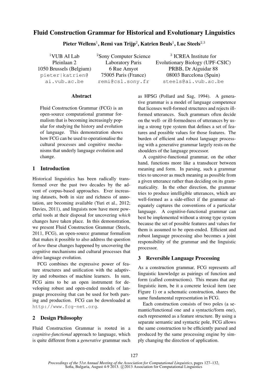 Fluid Construction Grammar for Historical and Evolutionary Linguistics Pieter Wellens1, Remi Van Trijp2, Katrien Beuls1, Luc Steels2,3