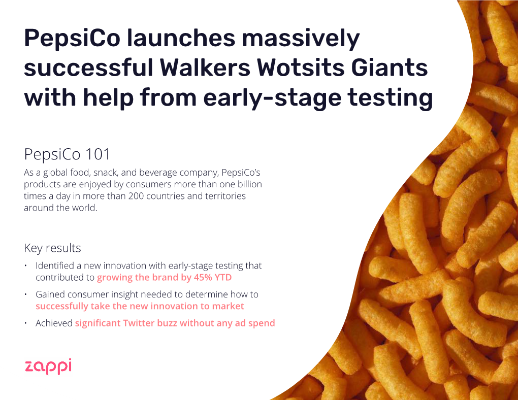 Pepsico Launches Massively Successful Walkers Wotsits Giants with Help from Early-Stage Testing