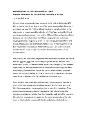 Media Education Journal – Autumn/Winter 2004/5 ‘Invisible Journalists’ by Jenny Mckay, University of Stirling J.M.Mckay@Stir.Ac.Uk