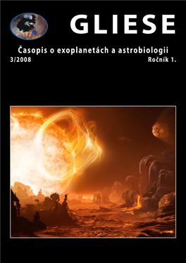 GLIESE Časopis O Exoplanetách a Astrobiologii 3/2008 Ročník 1