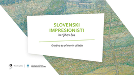 Predstavitev Slovenski Impresionisti in Njihov
