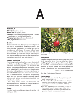 ACEROLA Category: Functional Foods Related Term: Malpighia Glabra Definition: Natural Plant Product Promoted As a Dietary Supplement for Specific Health Benefits