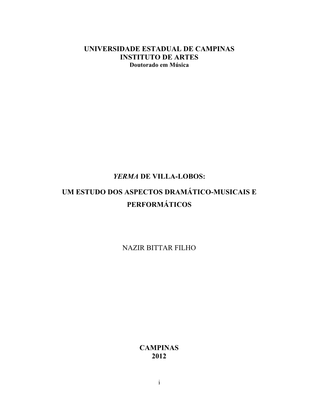 UNIVERSIDADE ESTADUAL DE CAMPINAS INSTITUTO DE ARTES Doutorado Em Música