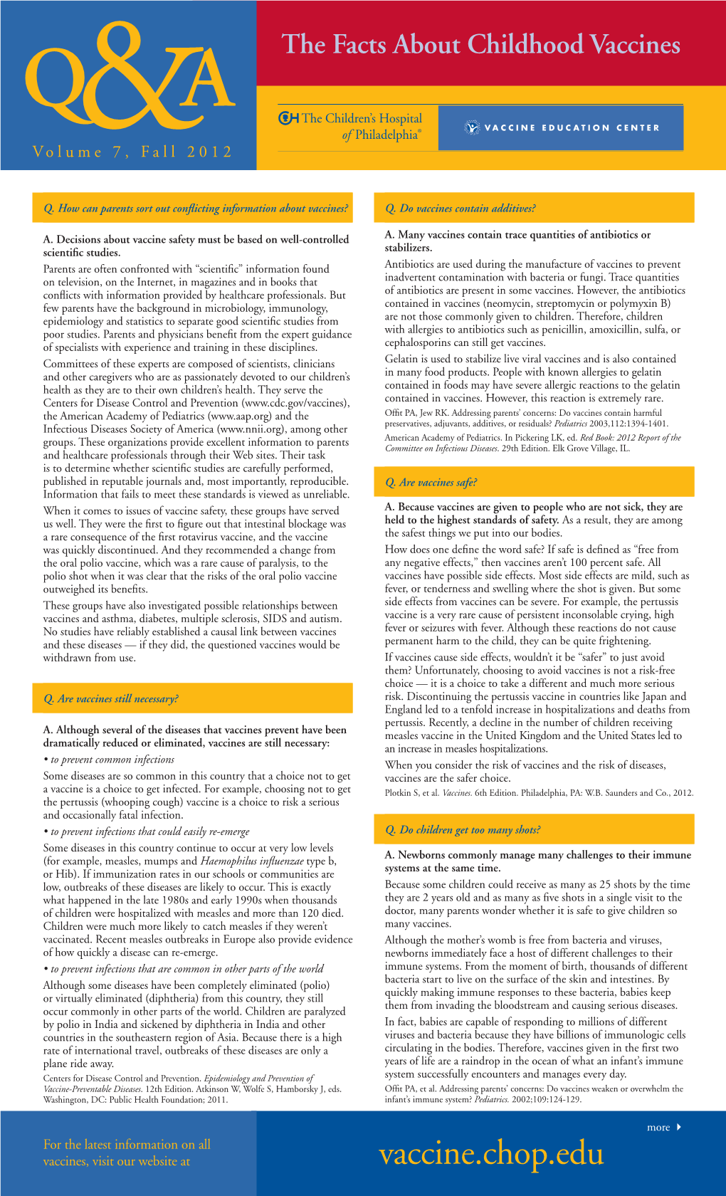 The Facts About Childhood Vaccines V ACCINE EDUCAT ION CENTER Volume& 7, Fall 2012