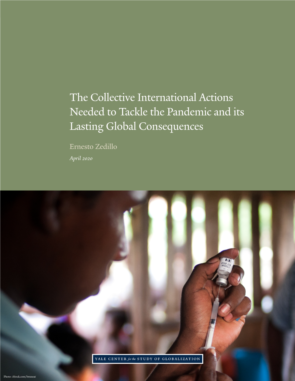 The Collective International Actions Needed to Tackle the Pandemic and Its Lasting Global Consequences