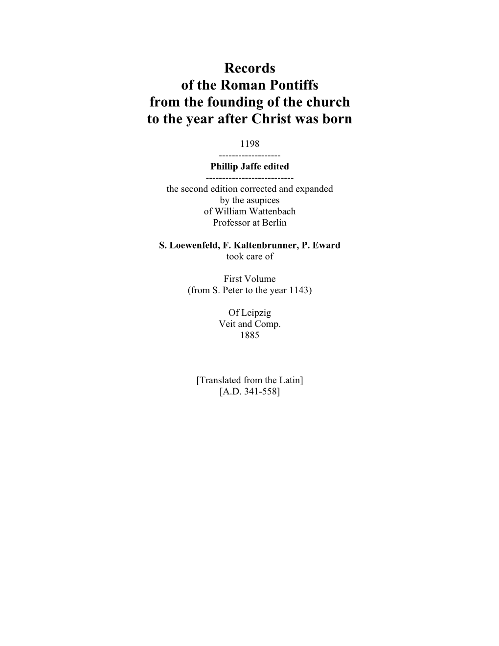 Records of the Roman Pontiffs from the Founding of the Church to the Year After Christ Was Born