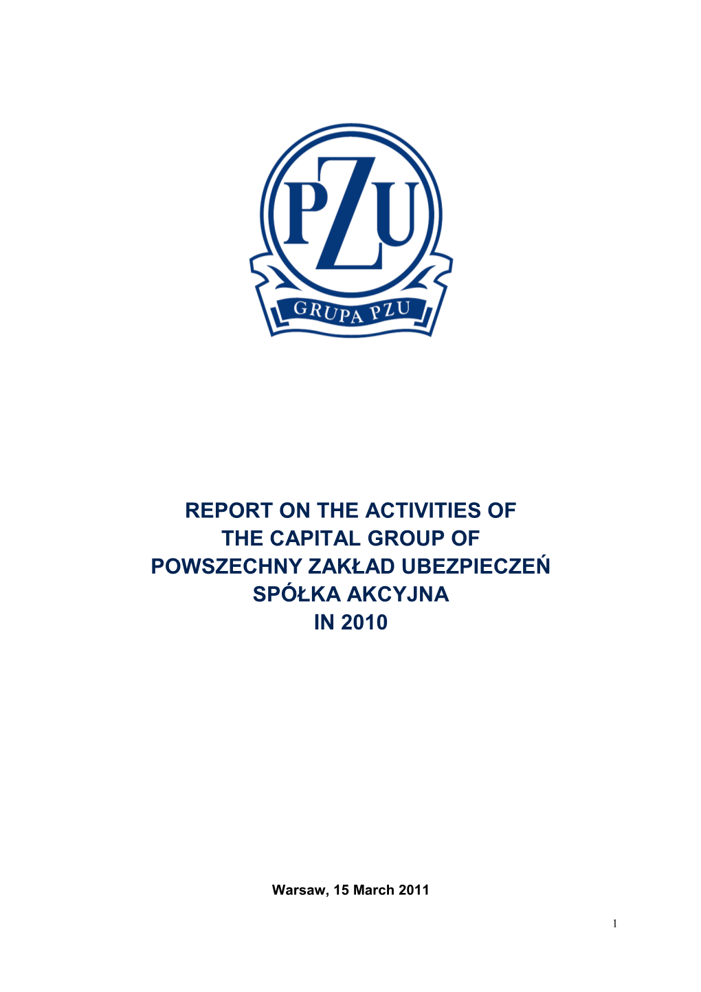 Report on the Activities of the Capital Group of Powszechny Zakład Ubezpieczeń Spółka Akcyjna in 2010