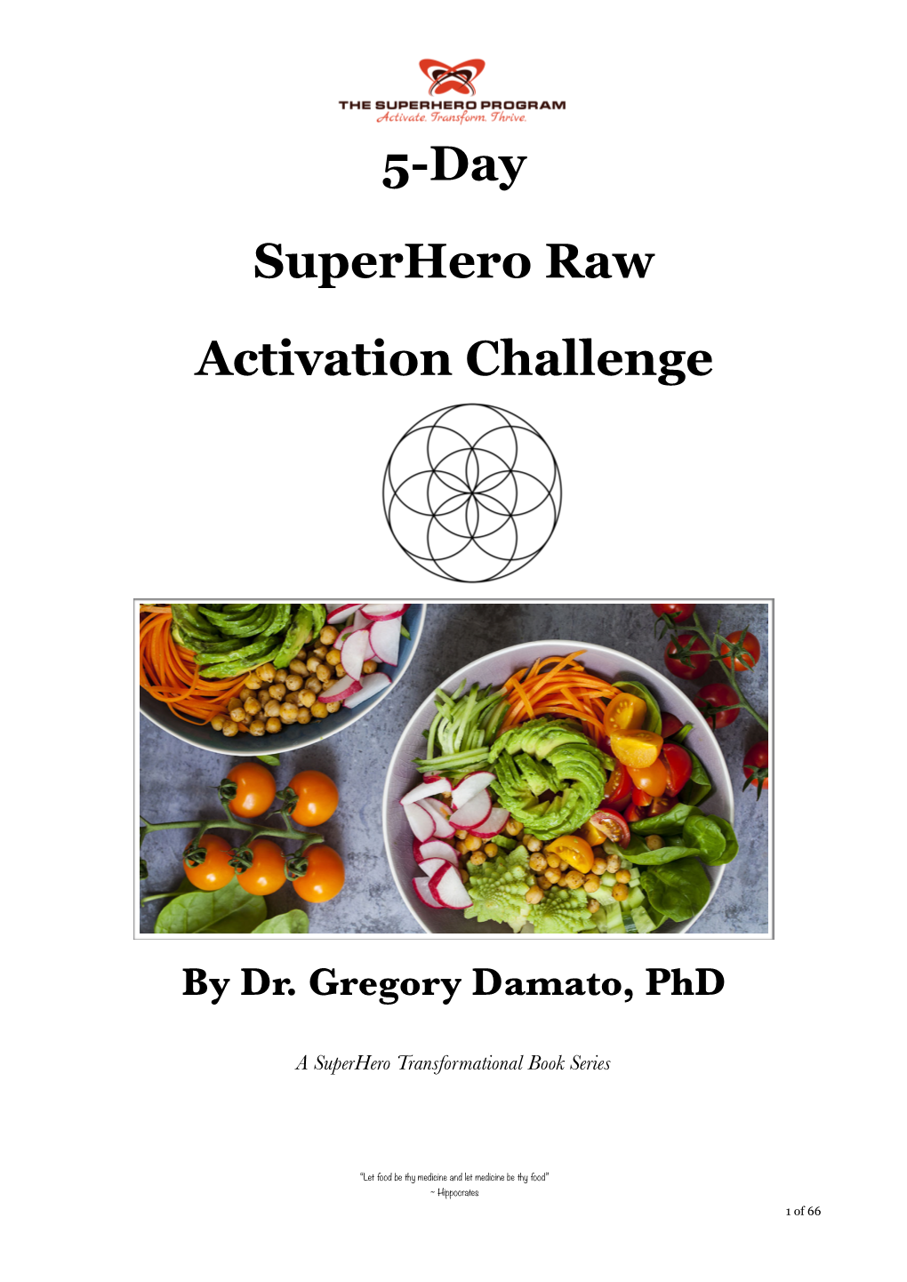 5-Day Superhero Raw Activation Challenge