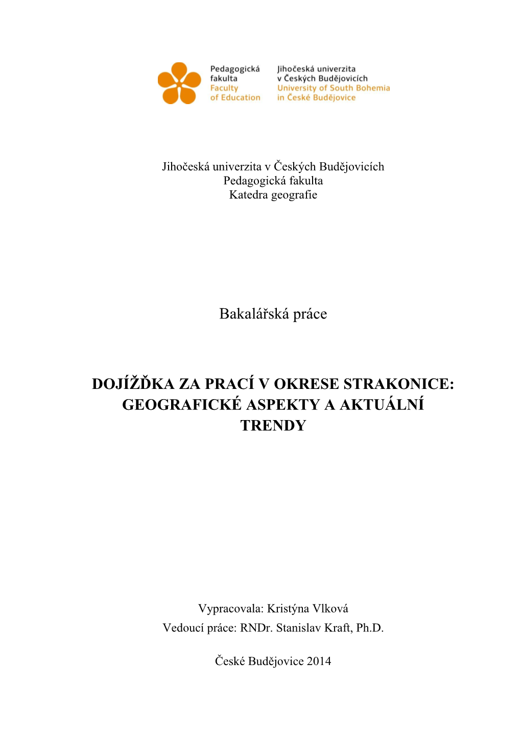 Bakalářská Práce DOJÍŽĎKA ZA PRACÍ V OKRESE STRAKONICE