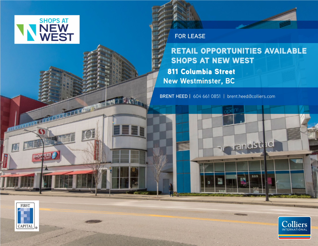 RETAIL OPPORTUNITIES AVAILABLE SHOPS at NEW WEST 811 Columbia Street New Westminster, BC