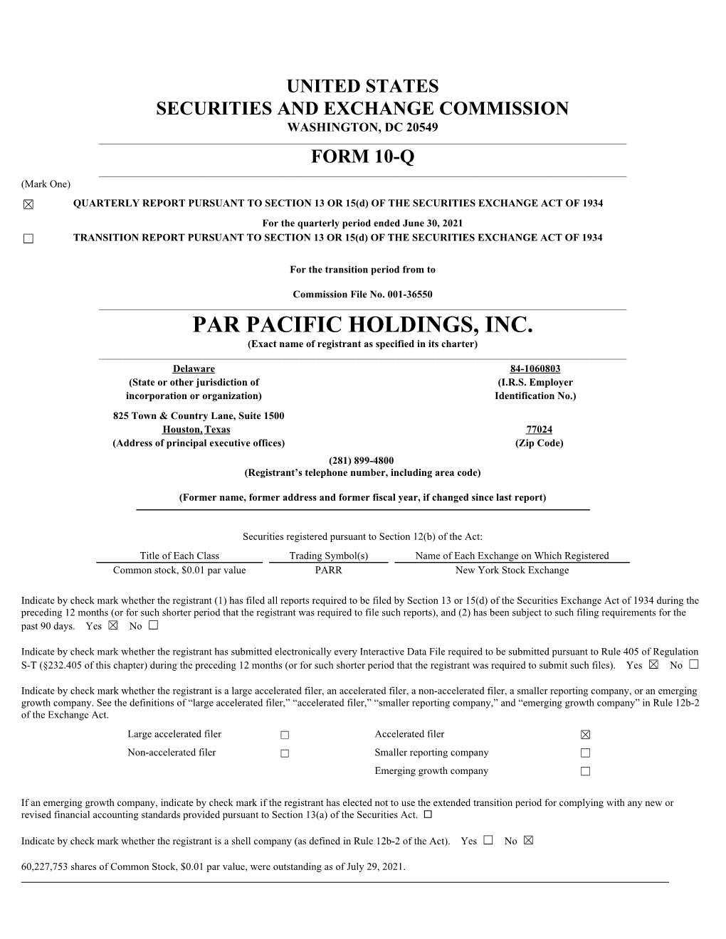 PAR PACIFIC HOLDINGS, INC. (Exact Name of Registrant As Specified in Its Charter) ______Delaware 84-1060803 (State Or Other Jurisdiction of (I.R.S