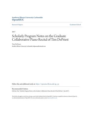 Scholarly Program Notes on the Graduate Collaborative Piano Recital of Tim Depriest Tim Depriest Southern Illinois University Carbondale, Tdpiano@Hotmail.Com