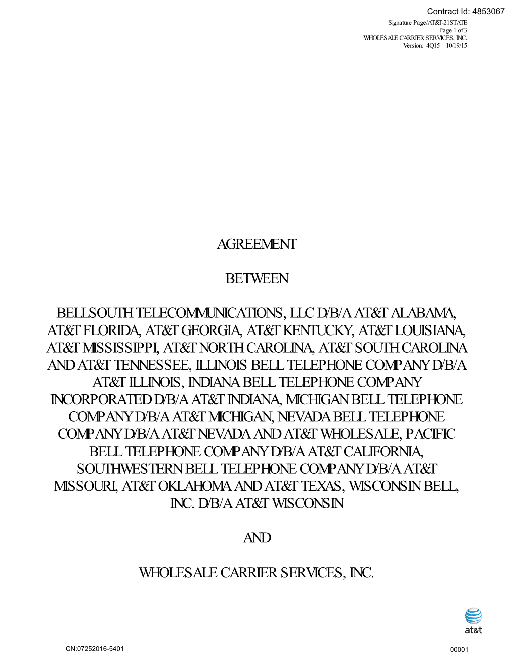 Agreement Between Bellsouth Telecommunications, Llc D/B/A At&T Alabama, At&T Florida, At&T Georgia, At&T Kentuck