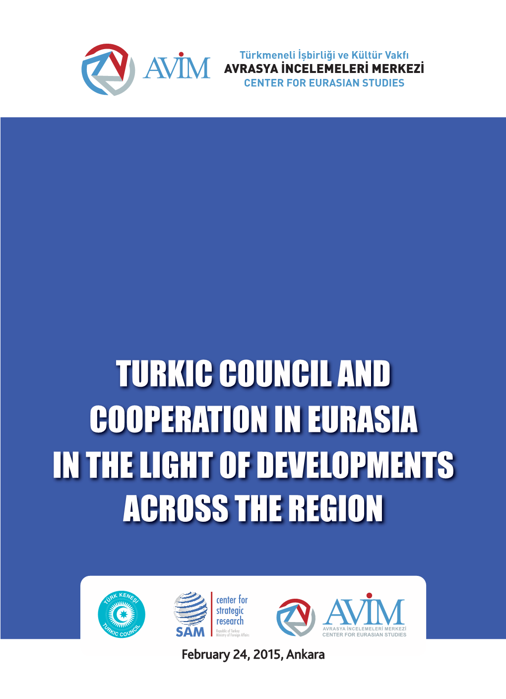 Turkic Council and Cooperation in Eurasia in the Light of Developments Across the Region