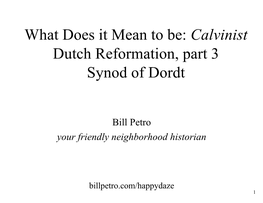 Dutch Reformation, Part 3 Synod of Dordt