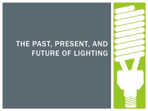The Past, Present, and Future of Lighting Technology