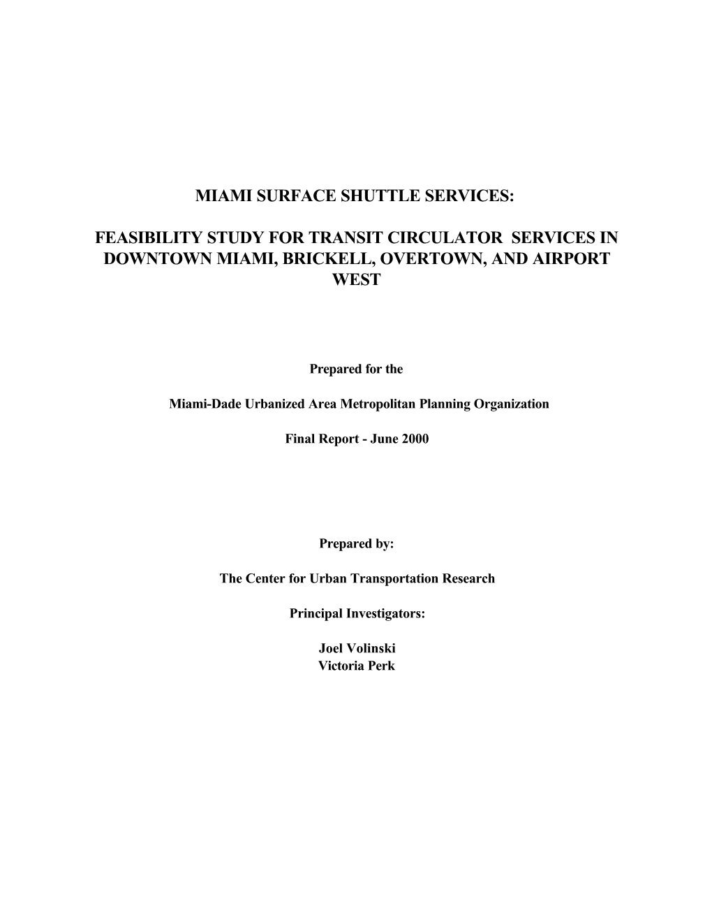 Miami Surface Shuttle Services: Feasibility Study for Transit Circulator Services in Downtown Miami, Brickell, Overtown, and Ai