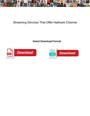 Streaming Services That Offer Hallmark Channel