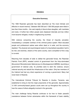 RWANDA Executive Summary the 1994 Rwandan Genocide Has Been