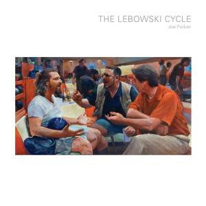 The Lebowski Cycle by Joe Forkan