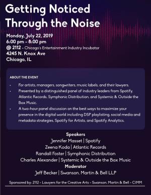 Getting Noticed Through the Noise Monday, July 22, 2019 6:00 Pm - 8:00 Pm @ 2112 - Chicago's Entertainment Industry Incubator 4245 N