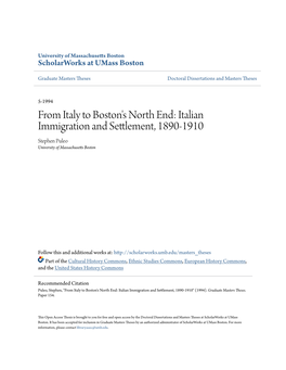 From Italy to Boston's North End: Italian Immigration and Settlement, 1890-1910 Stephen Puleo University of Massachusetts Boston