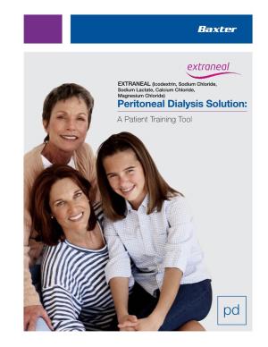 Peritoneal Dialysis Solution: a Patient Training Tool What You Should Know About EXTRANEAL (Icodextrin) Peritoneal Dialysis Solution