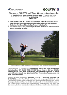 Discovery, GOLFTV Und Tiger Woods Präsentieren Die 2. Staffel Der Exklusiven Serie “MY GAME: TIGER WOODS”