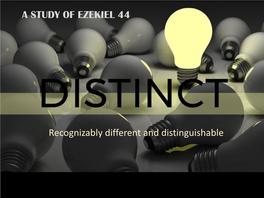 A STUDY of EZEKIEL 44 Recognizably Different And