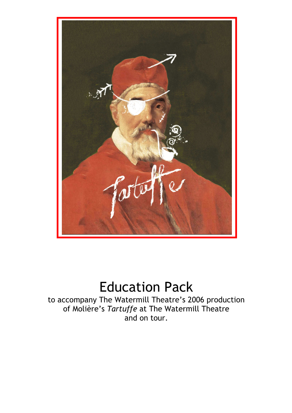 Tartuffe Education Pack