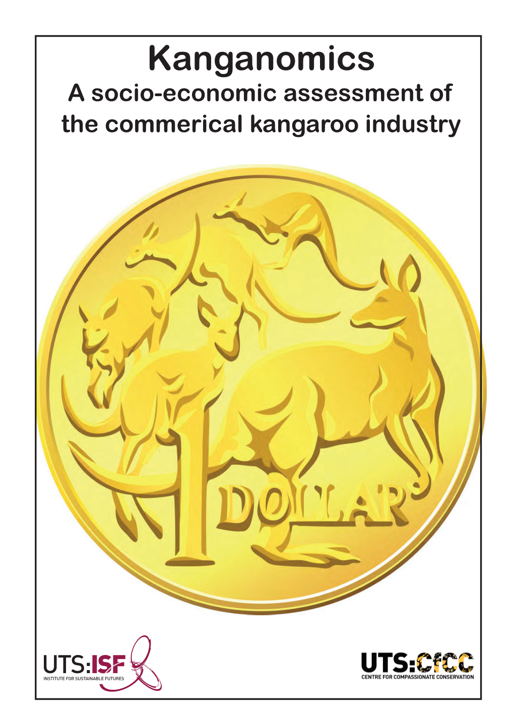 Kanganomics a Socio-Economic Assessment of the Commerical Kangaroo Industry