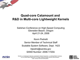 Quad-Core Catamount and R&D in Multi-Core Lightweight Kernels