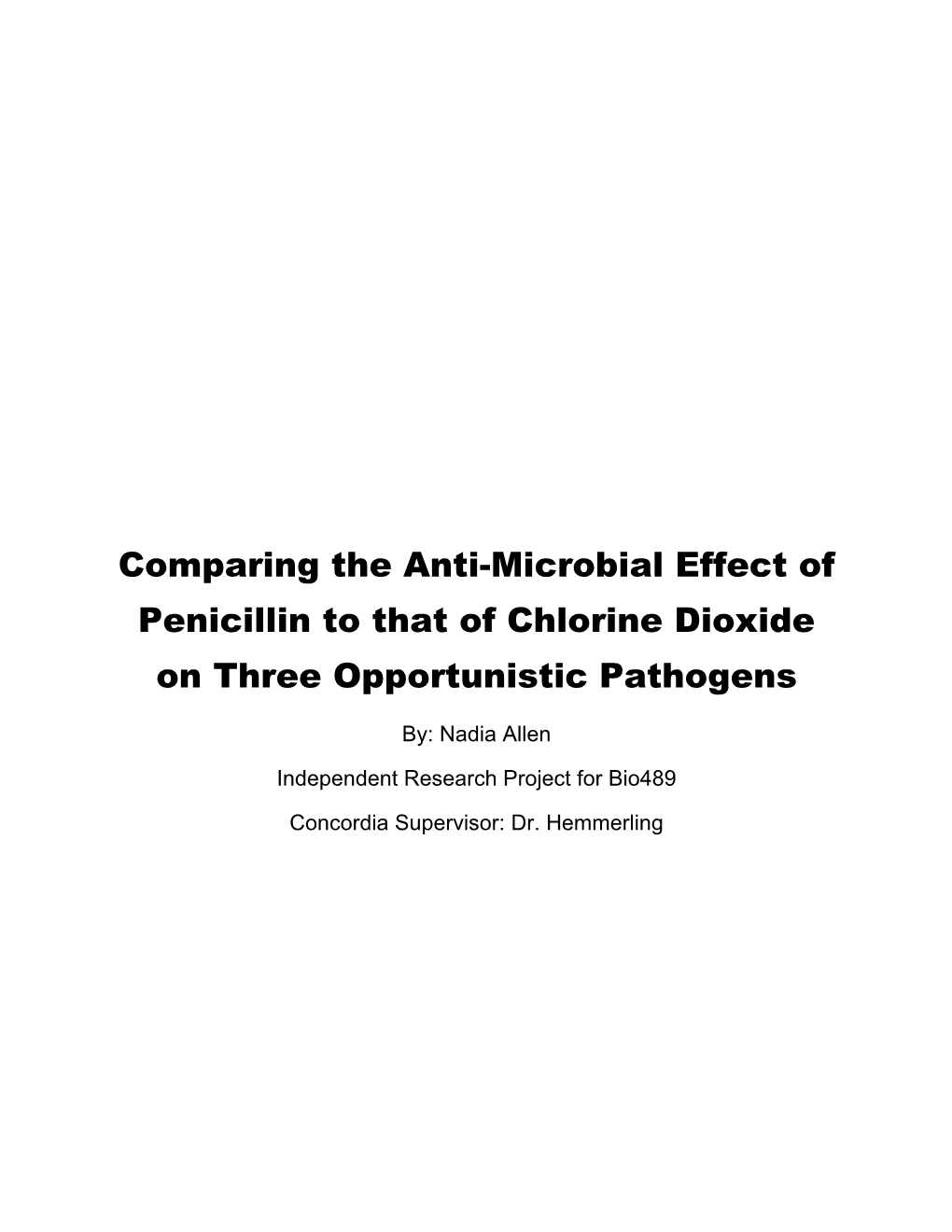 Comparing the Anti-Microbial Effect of Penicillin to That of Chlorine Dioxide on Three Opportunistic Pathogens