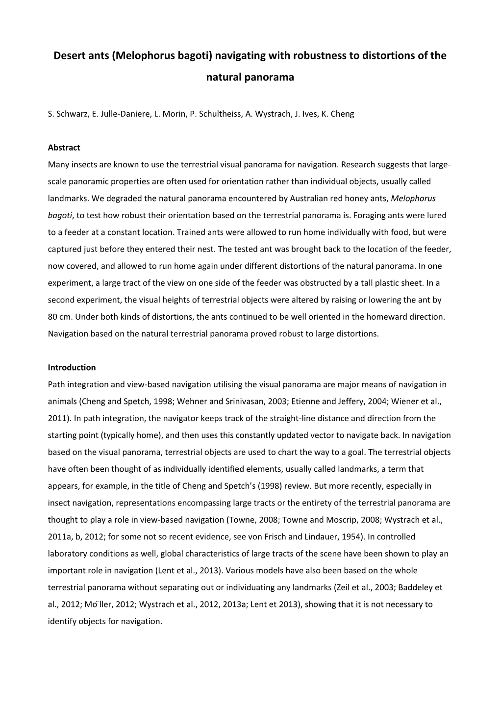 Desert Ants (Melophorus Bagoti) Navigating with Robustness to Distortions of the Natural Panorama