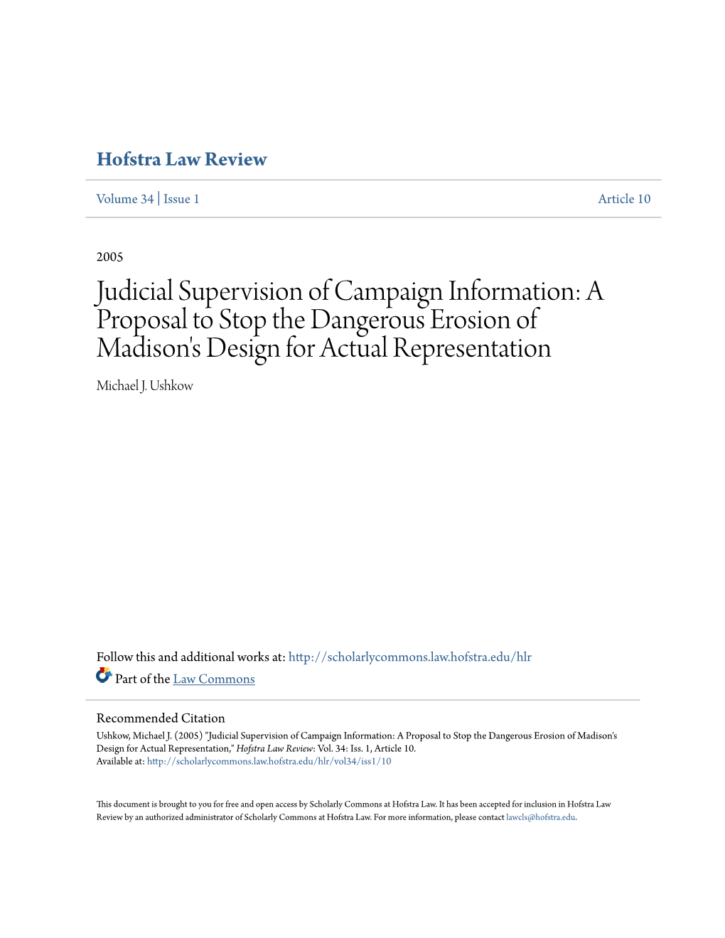 Judicial Supervision of Campaign Information: a Proposal to Stop the Dangerous Erosion of Madison's Design for Actual Representation Michael J