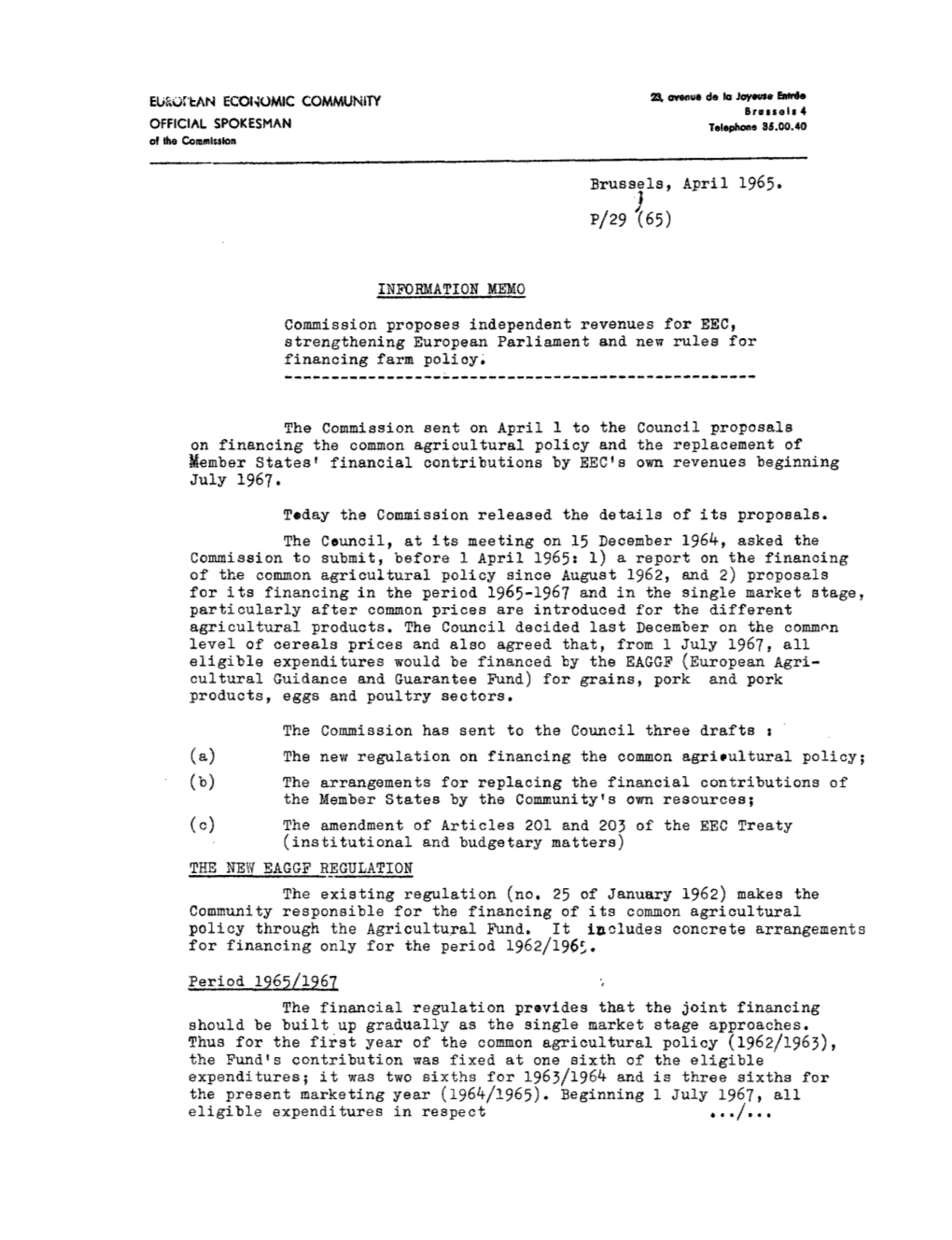 Period 1965/1967 the Financial Regulation Provides That the Joint Financing Should Be Built up Gradually As the Single Market Stage Approaches