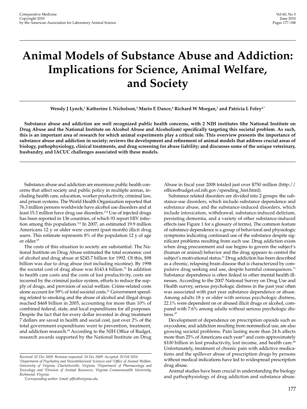Animal Models of Substance Abuse and Addiction: Implications for Science, Animal Welfare, and Society