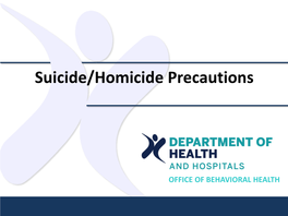 Suicide and Homicide Precautions