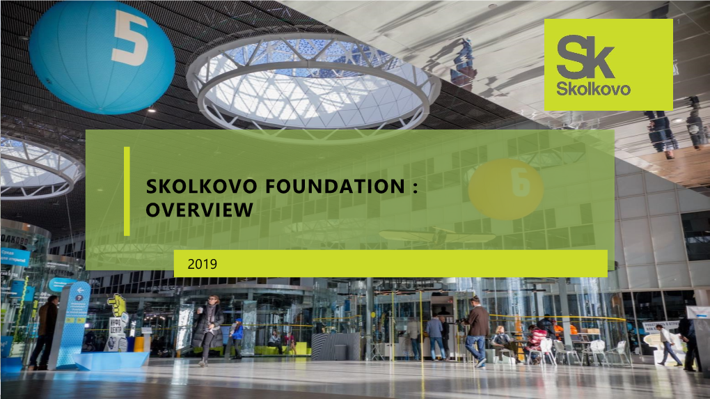 Skolkovo Foundation : Overview