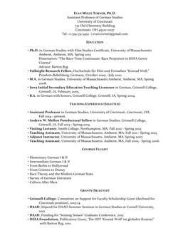 Assistant Professor of German Studies University of Cincinnati 731 Old Chemistry Building Cincinnati, OH 45221-0037 Tel: +1.319.331.5452 | Evan.Torner@Gmail.Com