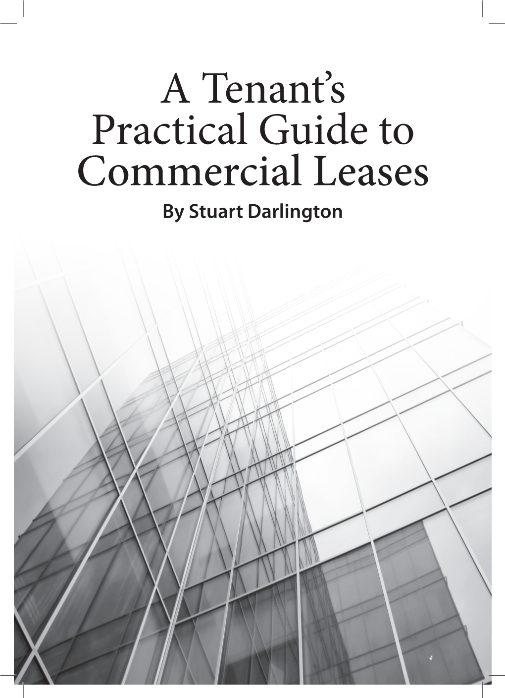 A Tenant's Practical Guide to Commercial Leases