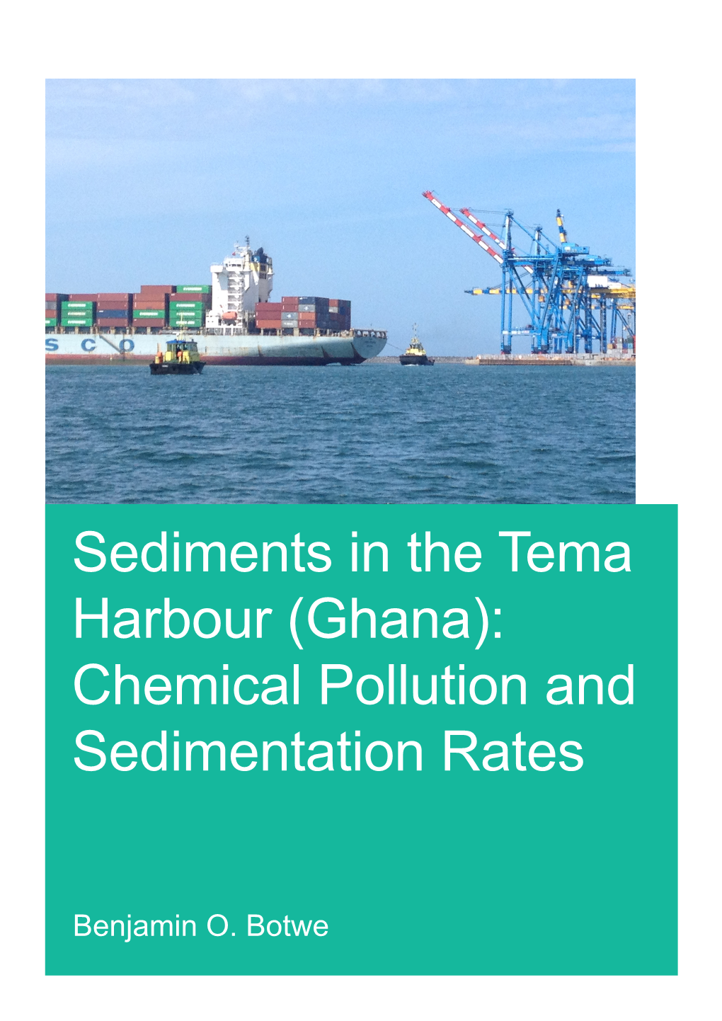 Sediments in the Tema Harbour (Ghana): Chemical Pollution and Sedimentation Rates
