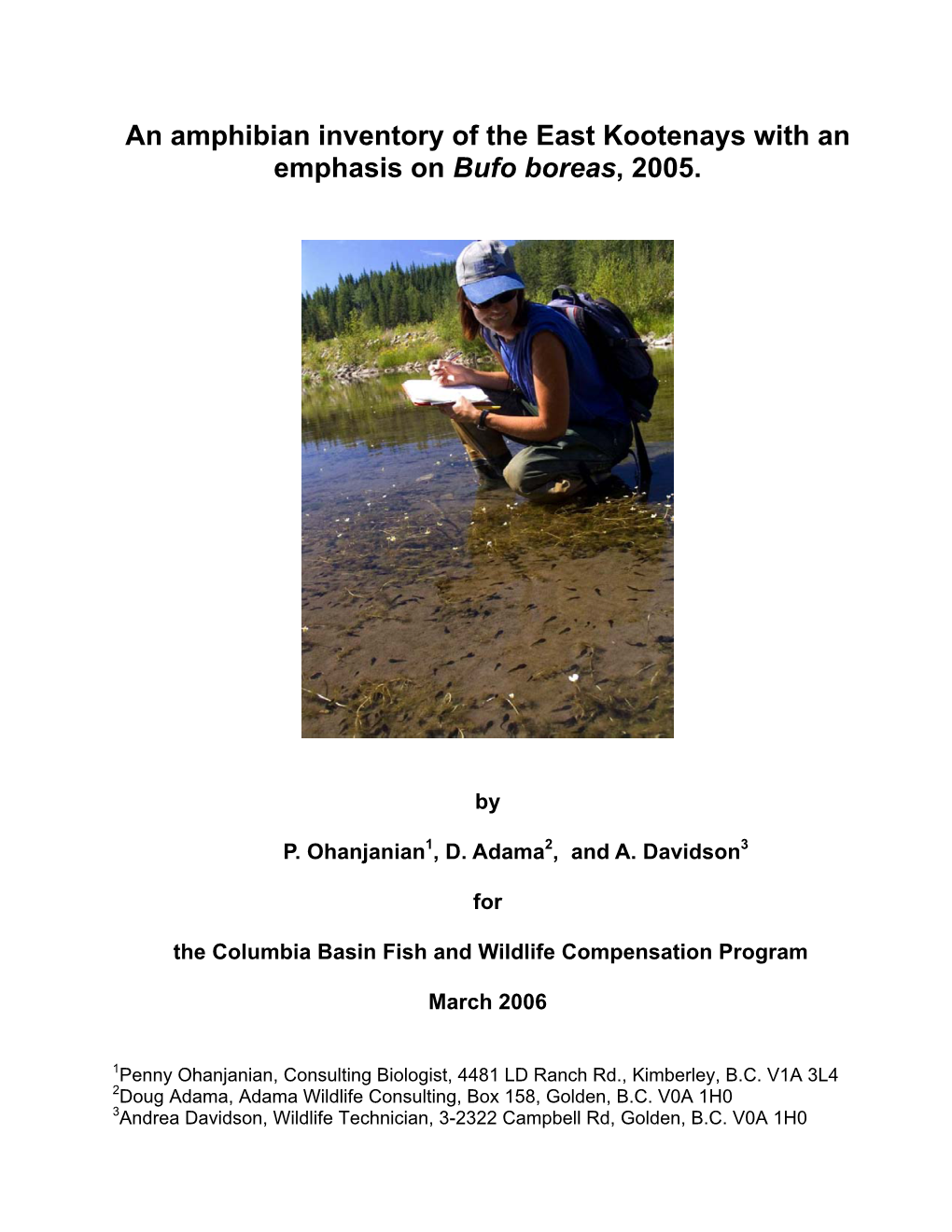 An Amphibian Inventory of the East Kootenays with an Emphasis on Bufo Boreas, 2005