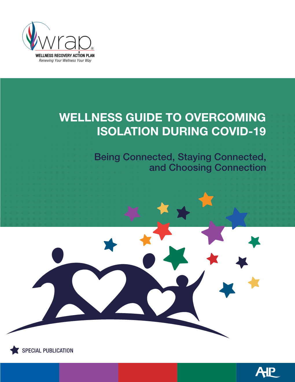 Wellness Guide to Overcoming Isolation During COVID-19: Being Connected, Staying Connected, and Choosing Connection